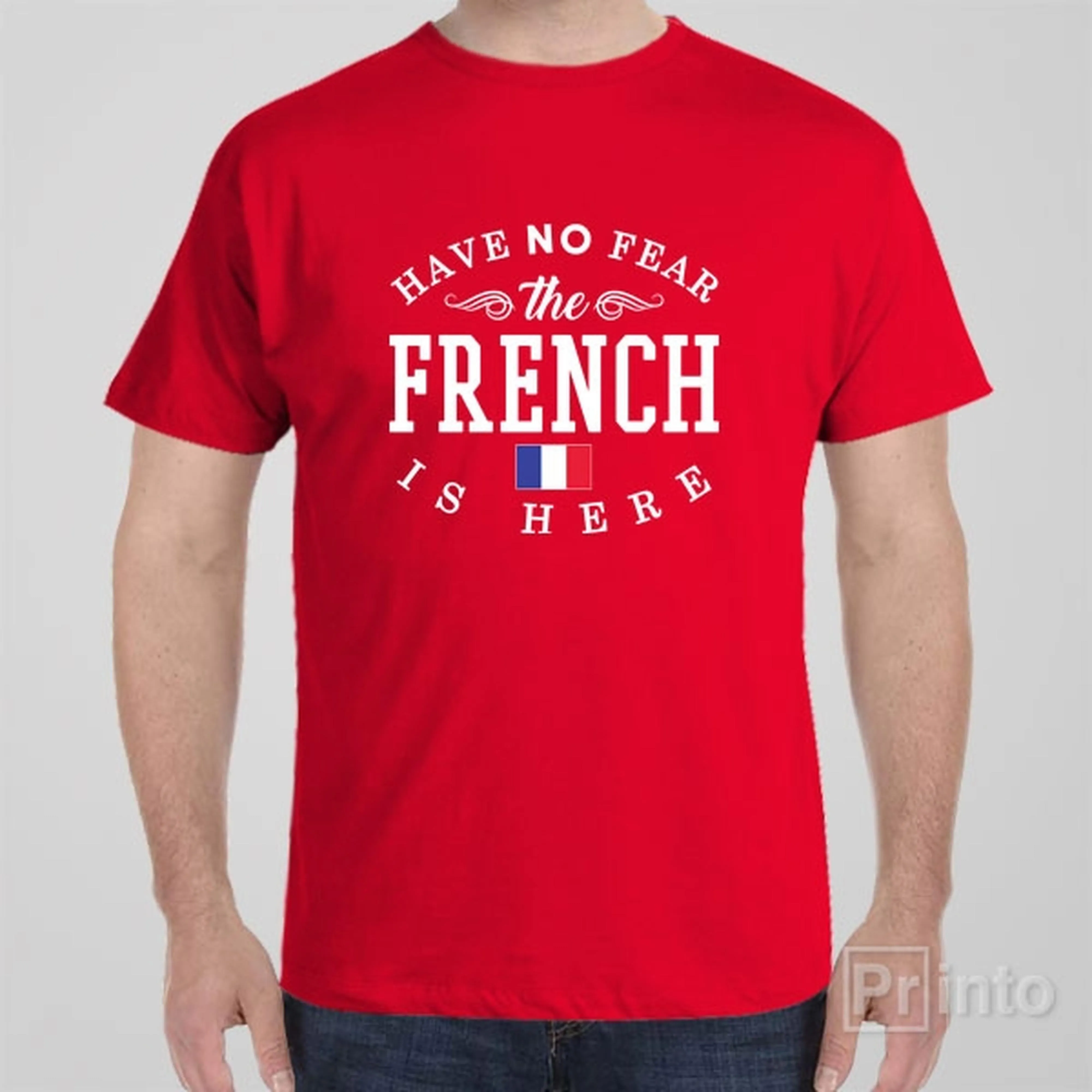 Have no fear, The French is here - T-shirt
