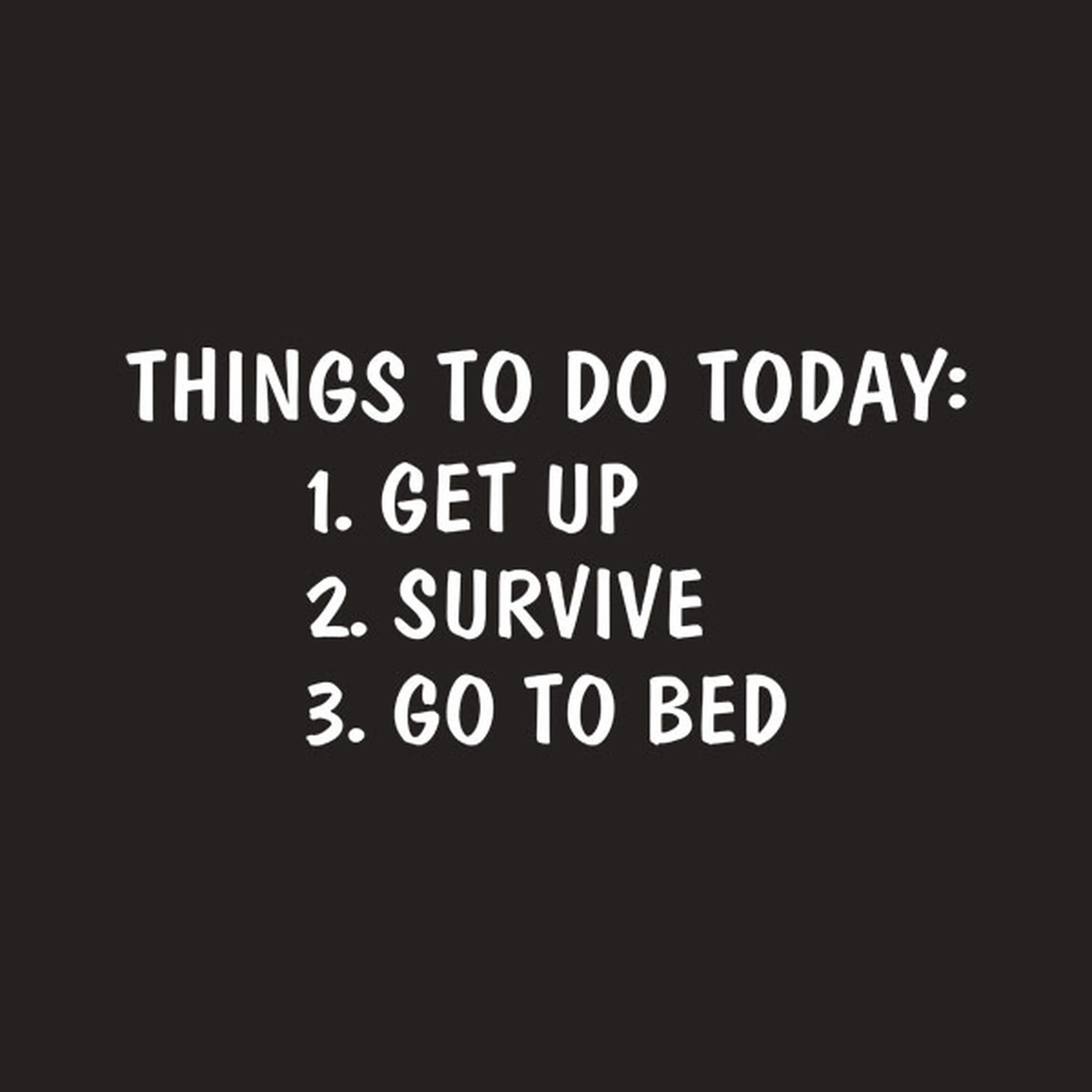 Things to do today - T-shirt